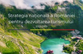 Strategia naţională pentru dezvoltarea turismului și Planul de acțiune al Strategiei naționale de dezvoltare a ecoturismului, în consultare publică