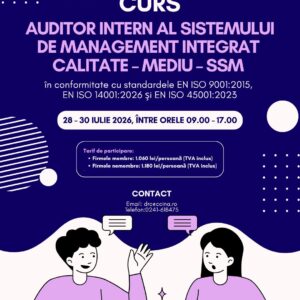Curs auditor intern al sistemului de management integrat calitate – mediu – SSM în conformitate cu standardele  EN ISO 9001:2015, EN ISO 14001:2026 şi EN ISO 45001:2023